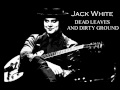 THE BEST OF JACK WHITE (MY OPINION) [HQ]