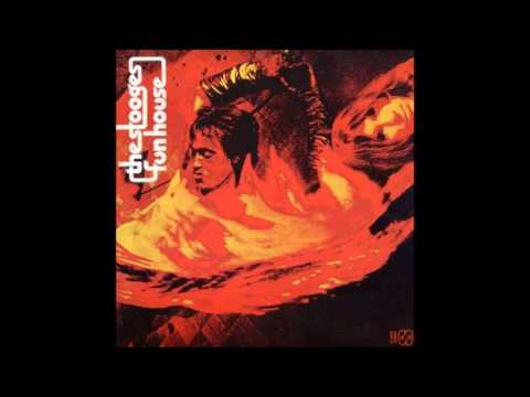 The Stooges - Fun House (Full Album)