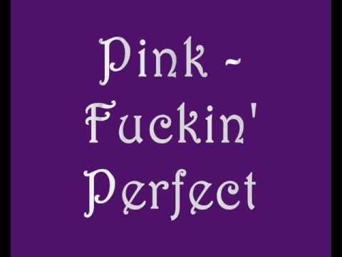 Pink - Fuckin' Perfect with lyrics