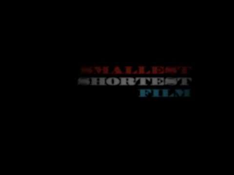 The smallest shortest film