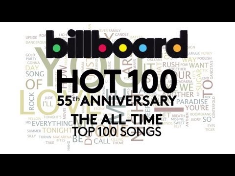 Billboard Hot 100 55th Anniversary : The All-Time Top 100 Songs