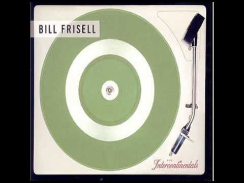 Bill Frisell - The Intercontinentals [full album]