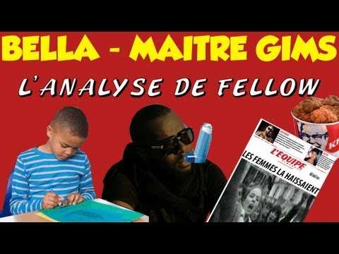 Maître Gims - BELLA : L'analyse de Fellow