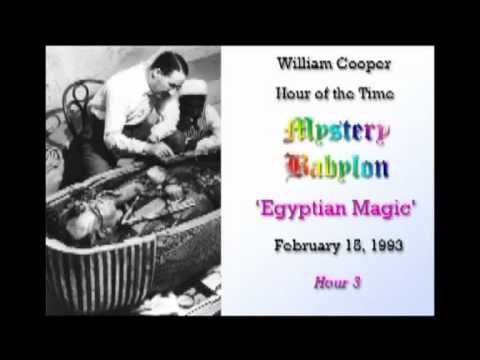 Bill Cooper, Mystery Babylon - Hour 3 - Egyptian Magic.