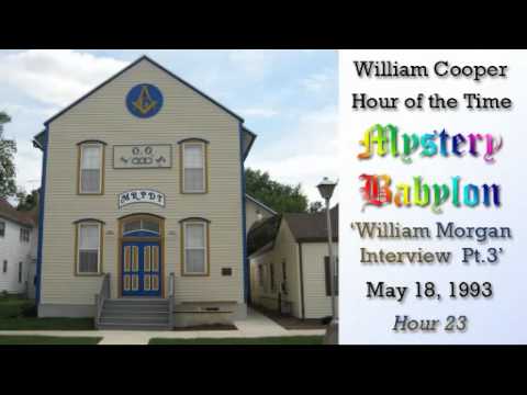 William Cooper - Mystery Babylon ┊ Hour 23 - William Morgan Interview Pt.3 (Full Length)