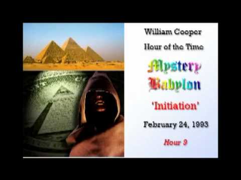 Bill Cooper, Mystery Babylon - Hour 9 - Initiation.