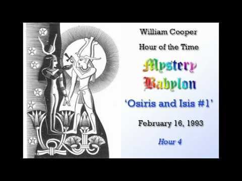 William Cooper - Mystery Babylon ┊ Hour 4 - Osiris and Isis Pt.1 (Full Length)