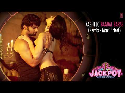 KABHI JO BADAL BARSE REMIX BY MAXI (Audio) | JACKPOT