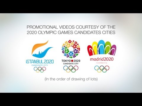 2020 Olympics - Istanbul, Tokyo and Madrid Promotional Candidate Videos