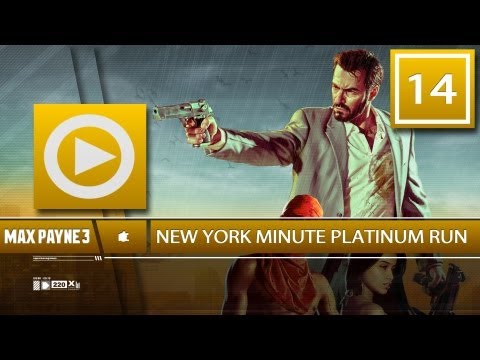 (SOG) LIVE - Chapter 14 - Platinum Medal Run on New York Minute (MAX PAYNE 3)