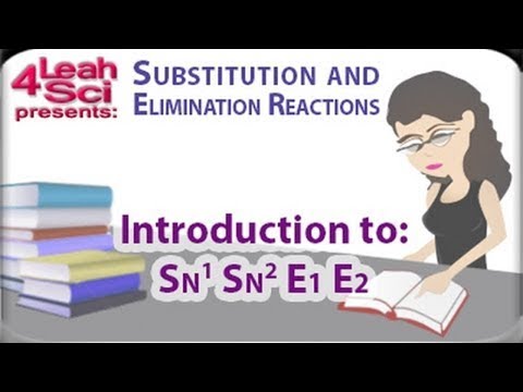 Introduction To Nucleophilic Substitution and Beta Elimination Reactions By Leah4sci