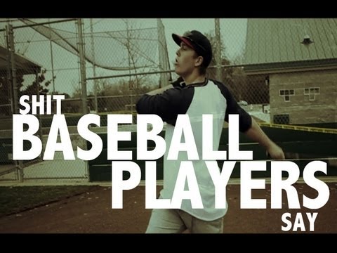 Shit Baseball Players Say