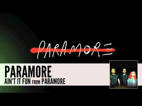 Paramore: Ain't It Fun (Audio)