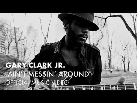 Gary Clark Jr. - Ain't Messin' Round [Official Music Video]