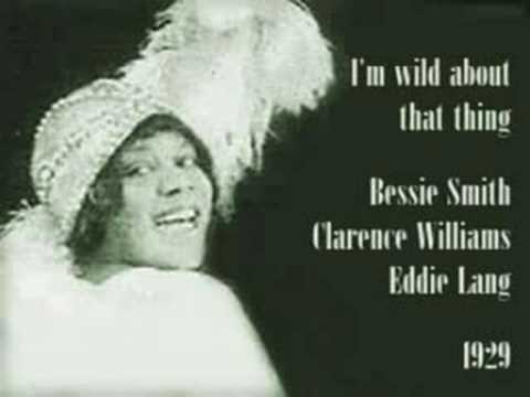 Bessie Smith - I'm Wild About That Thing (1929)