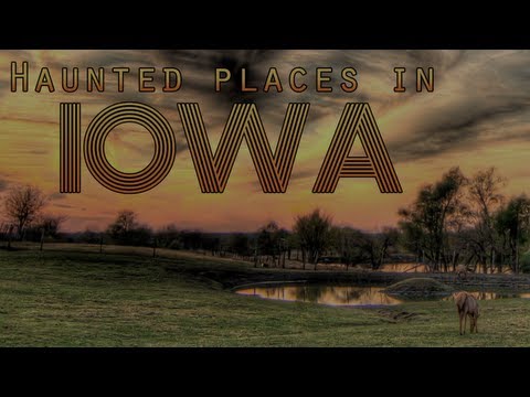 Haunted Places In Iowa