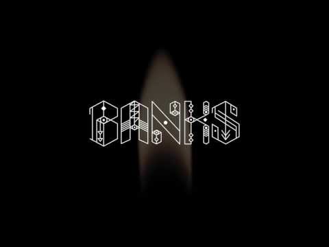 BANKS - Before I Ever Met You