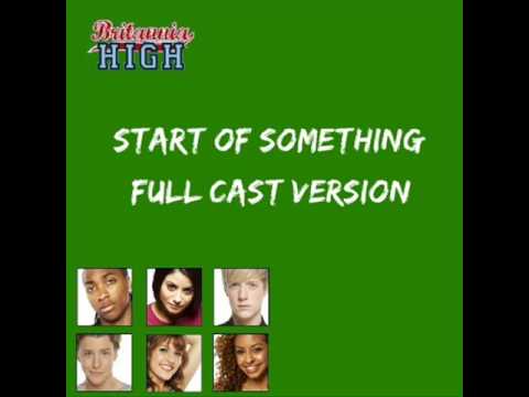 Start Of Something - Britannia High Full Cast