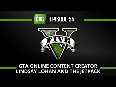 GTA V o'clock: Online Content Creator, Lindsay Lohan and the Jetpack