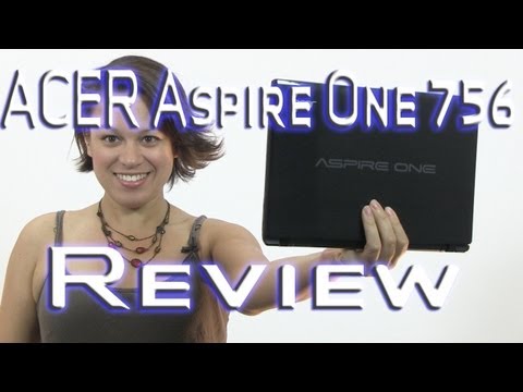 Acer Aspire 756 Netbook Review - Intel Celeron 877