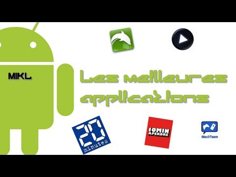 Les meilleures applications Android | Navigateur | SMS | Launcher ...etc