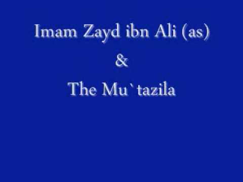 Imam Zayd ibn Ali  and The Mu`tazila