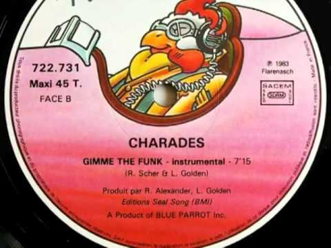 CHARADES 1982 gimme the funk