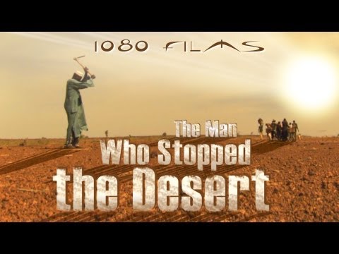 The Man Who Stopped the Desert