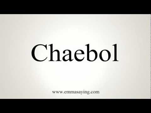 How to Pronounce Chaebol