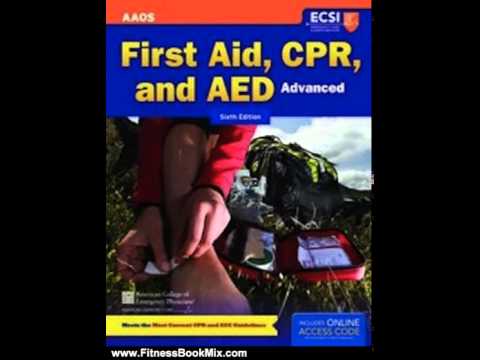 Fitness Book Review: First Aid, CPR and AED Advanced by American Academy of Orthopaedic Surgeons ...