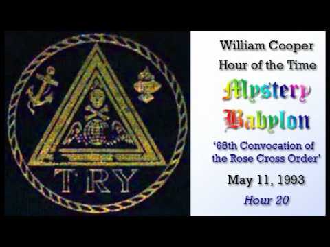 William Cooper   Mystery Babylon Hour 20   68th Convocation of the Rose Cross Order