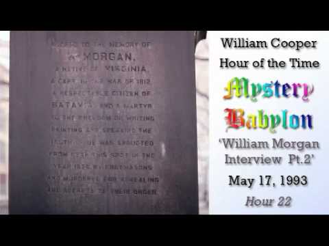 William Cooper - Mystery Babylon ┊ Hour 22 - William Morgan Interview Pt.2 (Full Length)