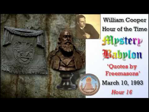 William Cooper - Mystery Babylon ┊ Hour 16 - Quotes by Freemasons (Full Length)