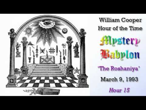 William Cooper   Mystery Babylon Hour 15   The Roshaniya Full Length