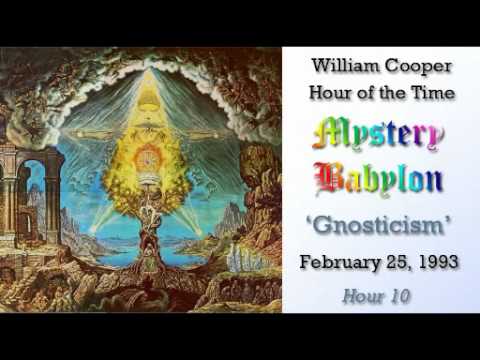 William Cooper - Mystery Babylon ┊ Hour 10 - Gnosticism (Full Length)