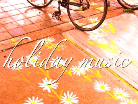 ◆作業用BGM◆ holiday music2