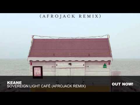 Keane - Sovereign Light Café (Afrojack Remix)