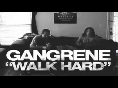 Gangrene - Walk Hard