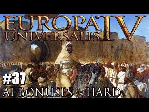 Europa Universalis IV (EU4) Let's Play - Morocco - HARD+AI BONUSES - #37 