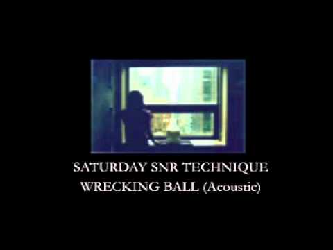 Saturday Snr Technique - Wrecking Ball (Acoustic version)