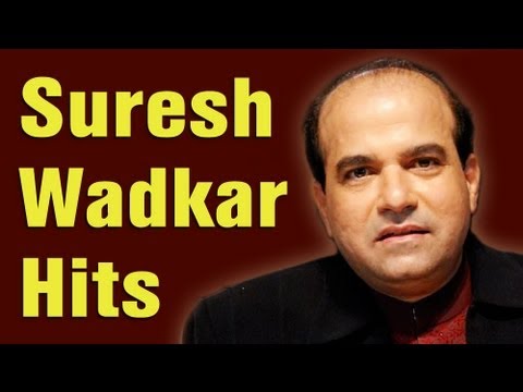 Suresh Wadkar Hits - Suresh Wadkar Top 10 Songs