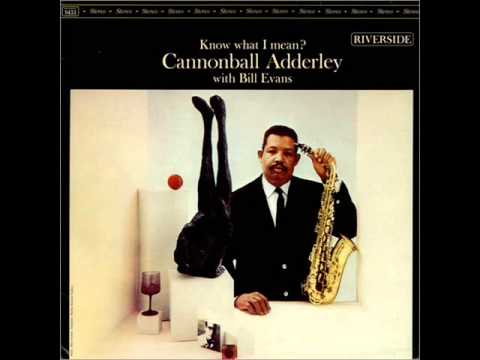 Cannonball Adderley - Know What I Mean? - Full Album