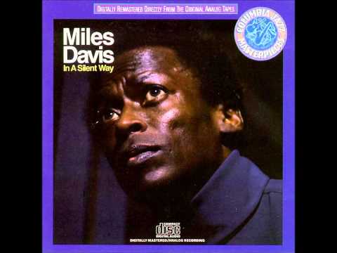 In A Silent Way - Miles Davis [FULL ALBUM] [HQ]