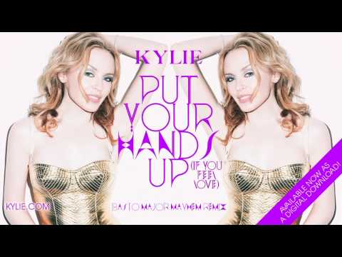 Kylie Minogue - Put Your Hands Up (Basto Major Mayhem Remix)