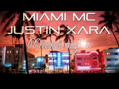 Justin Xara feat Miami Mc & Kristi - Miami nights