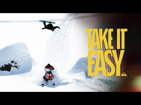 TAKE IT EASY - A Full Length Snowboarding Movie