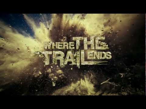 Where the Trail Ends 90 Sec. Teaser