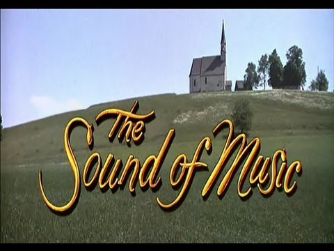 THE SOUND OF MUSIC (1965 MOVIE SOUNDTRACK MIX) HD