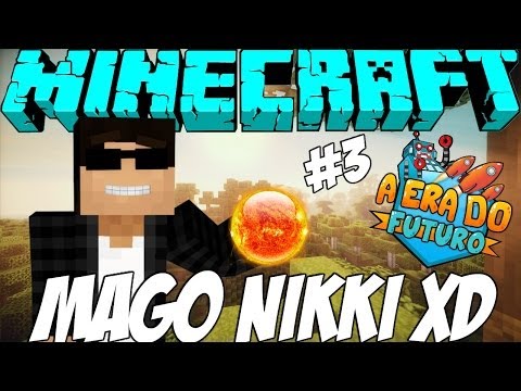 MACUMBICES DO MAGO NIKKI XD - A Era do Futuro #3 (thaumcraft)