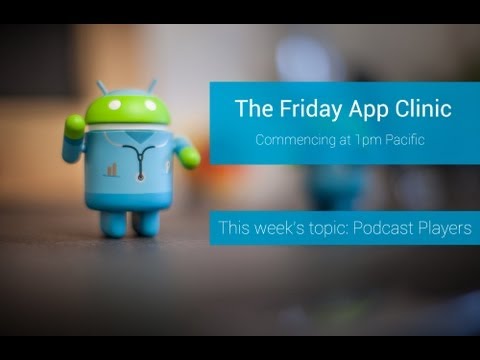 The Friday App Clinic: Podcast Players